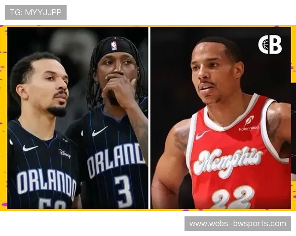 贝恩首回孟菲斯,灰熊旧将率魔术挑战老东家